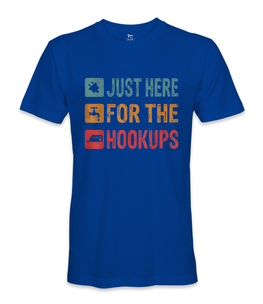 I'm just here for the hookups - RV Life - T-shirt