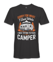 Sorry for what I said - RV Life - T-shirt