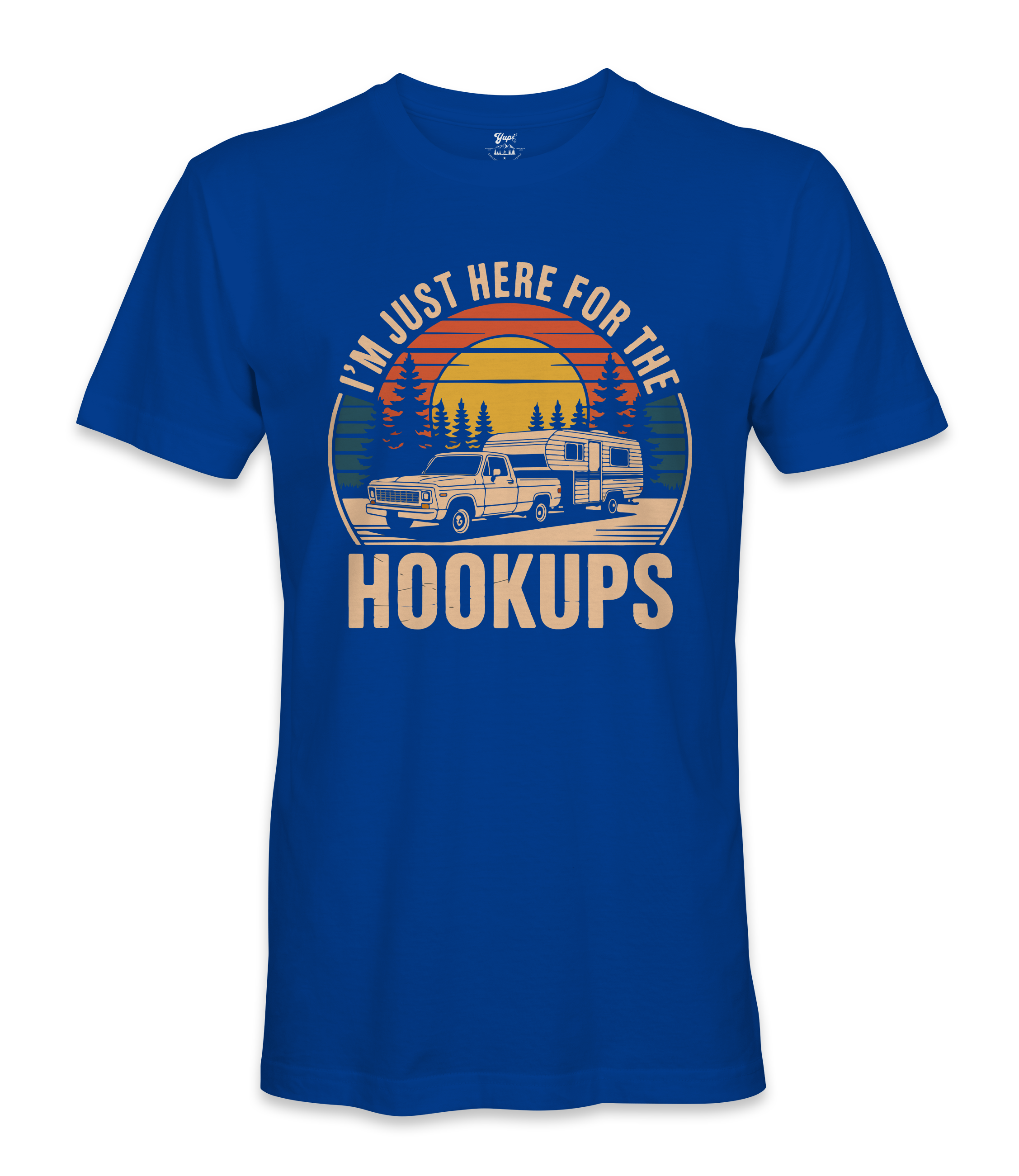 I'm just here for the hookups - RV Life - T-shirt