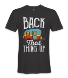 Back That Thing Up- RV Life - T-shirt