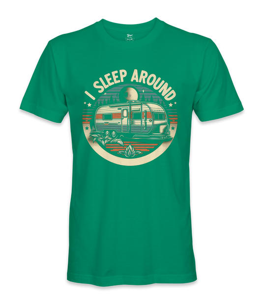I Sleep Around - RV Life - T-shirt