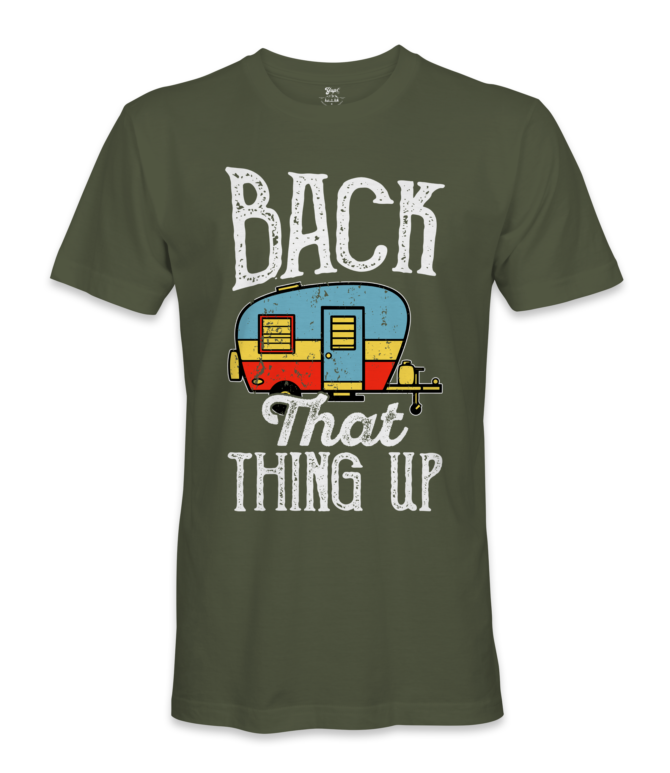 Back That Thing Up- RV Life - T-shirt