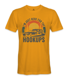 I'm just here for the hookups - RV Life - T-shirt
