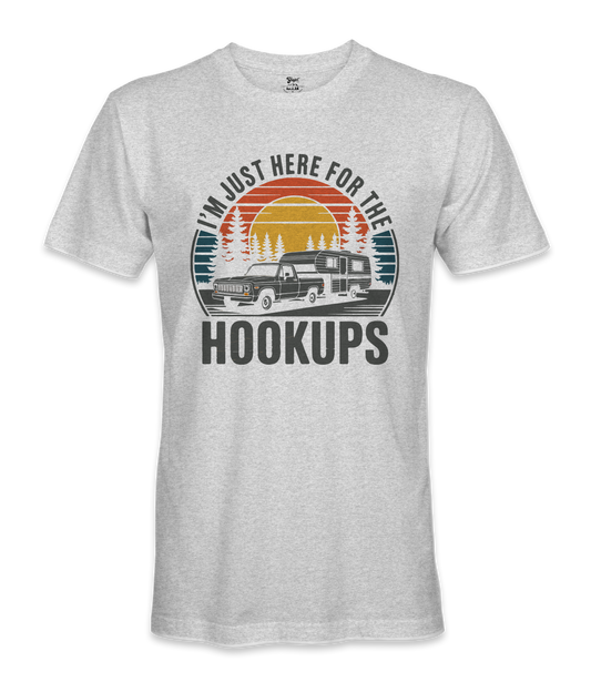 I'm just here for the hookups - RV Life - T-shirt