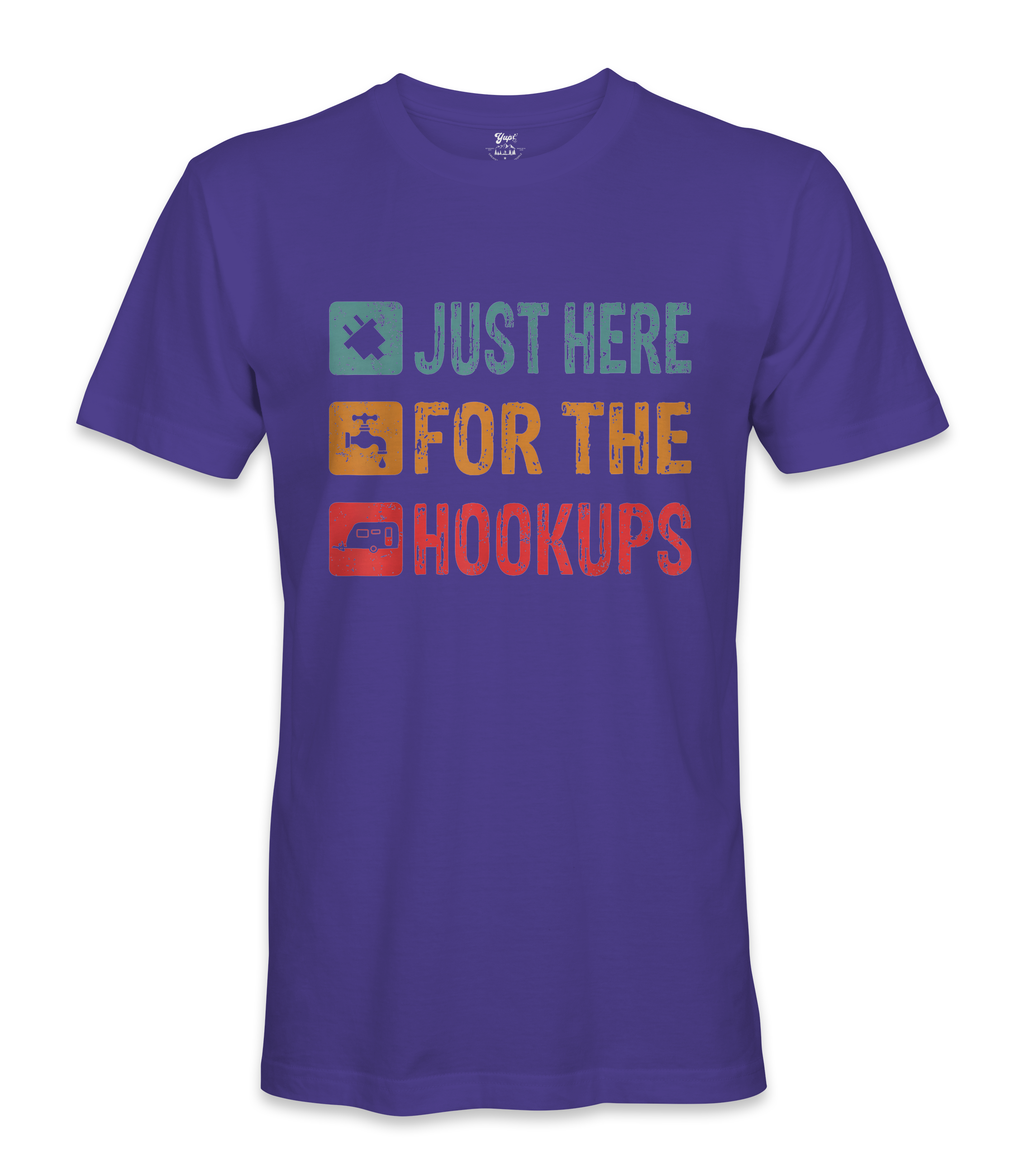 I'm just here for the hookups - RV Life - T-shirt