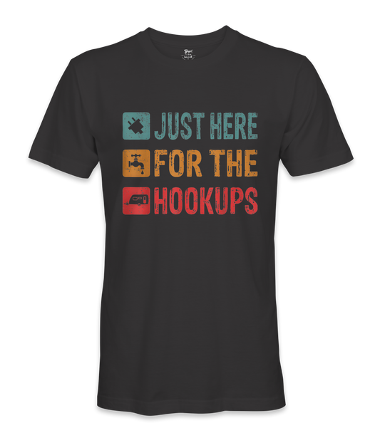 I'm just here for the hookups - RV Life - T-shirt