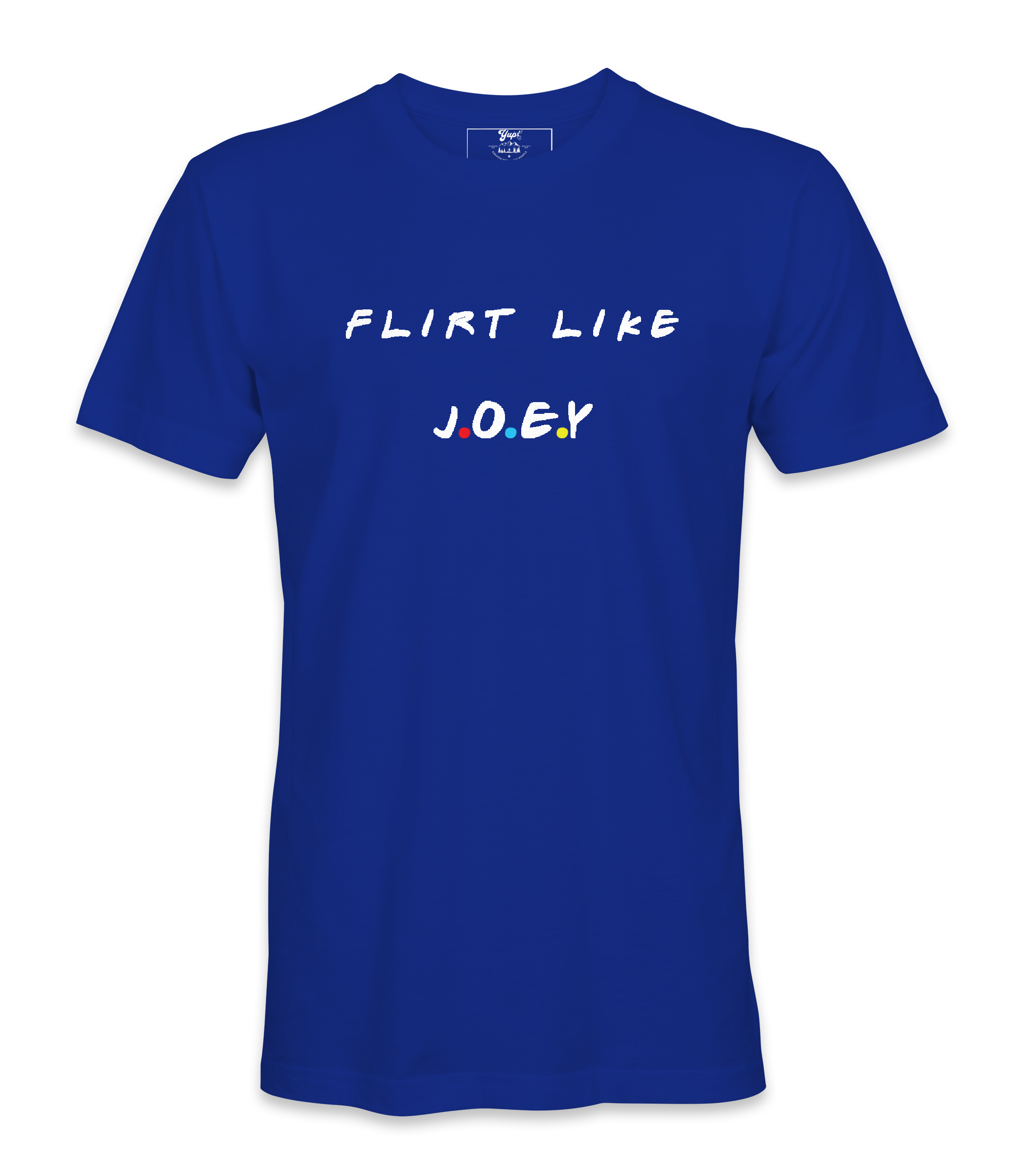 Flirt Like Joey - T-shirt