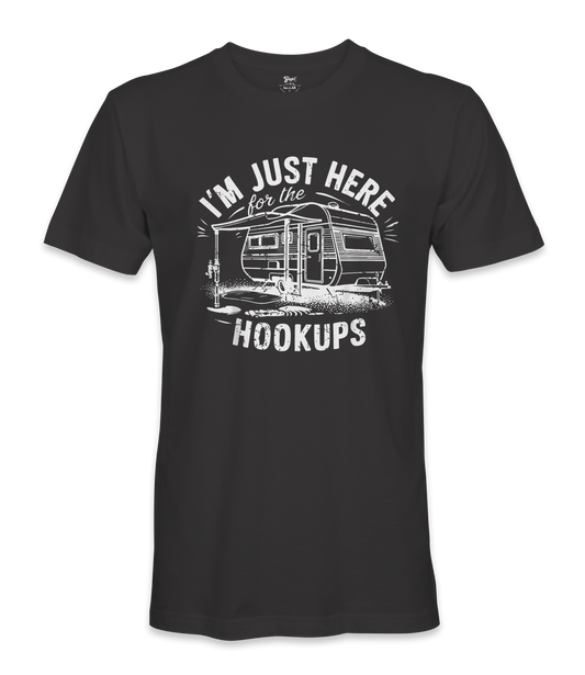 I'm just here for the hookups - RV Life - T-shirt