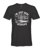 I'm just here for the hookups - RV Life - T-shirt