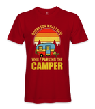 Sorry For What I Said - RV Life - T-shirt