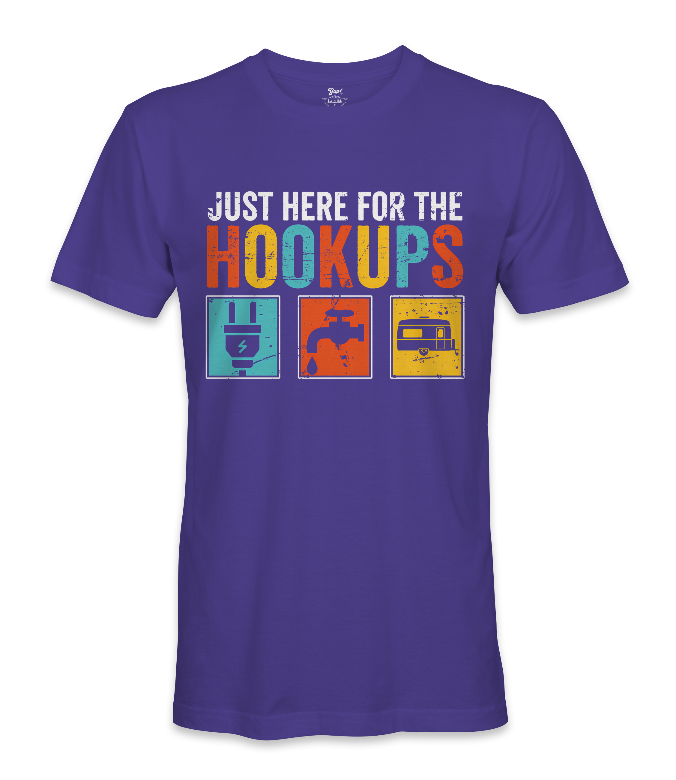 I'm just here for the hookups - RV Life - T-shirt