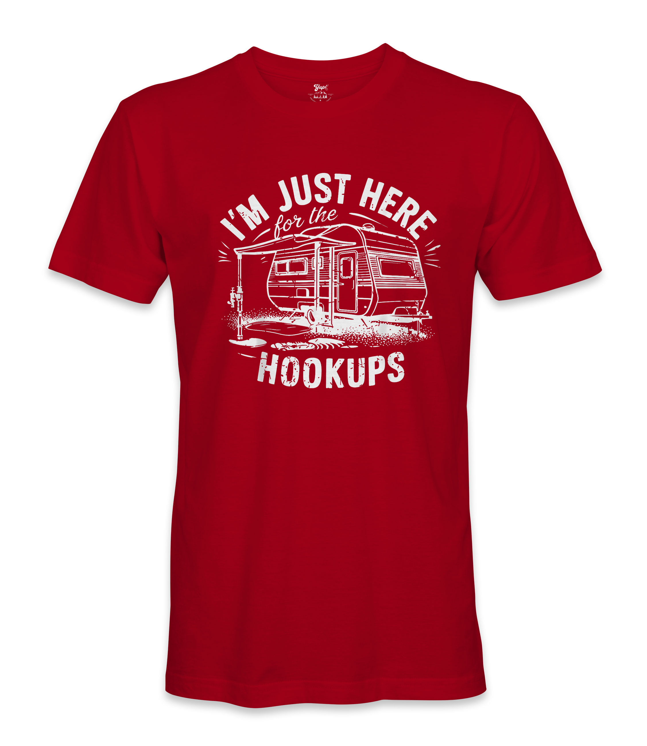 I'm just here for the hookups - RV Life - T-shirt