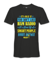 It's Ok If You Don't Like Ham Radio - T-Shirt