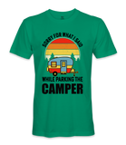 Sorry For What I Said - RV Life - T-shirt