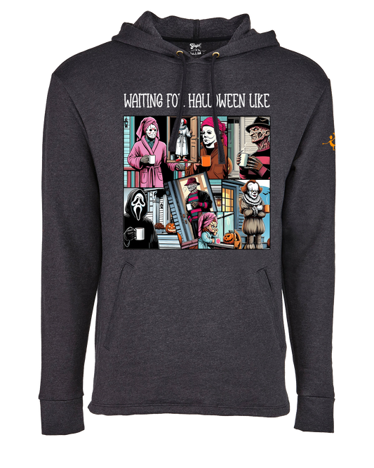 Waiting for Halloween Like - Halloween Hoodie