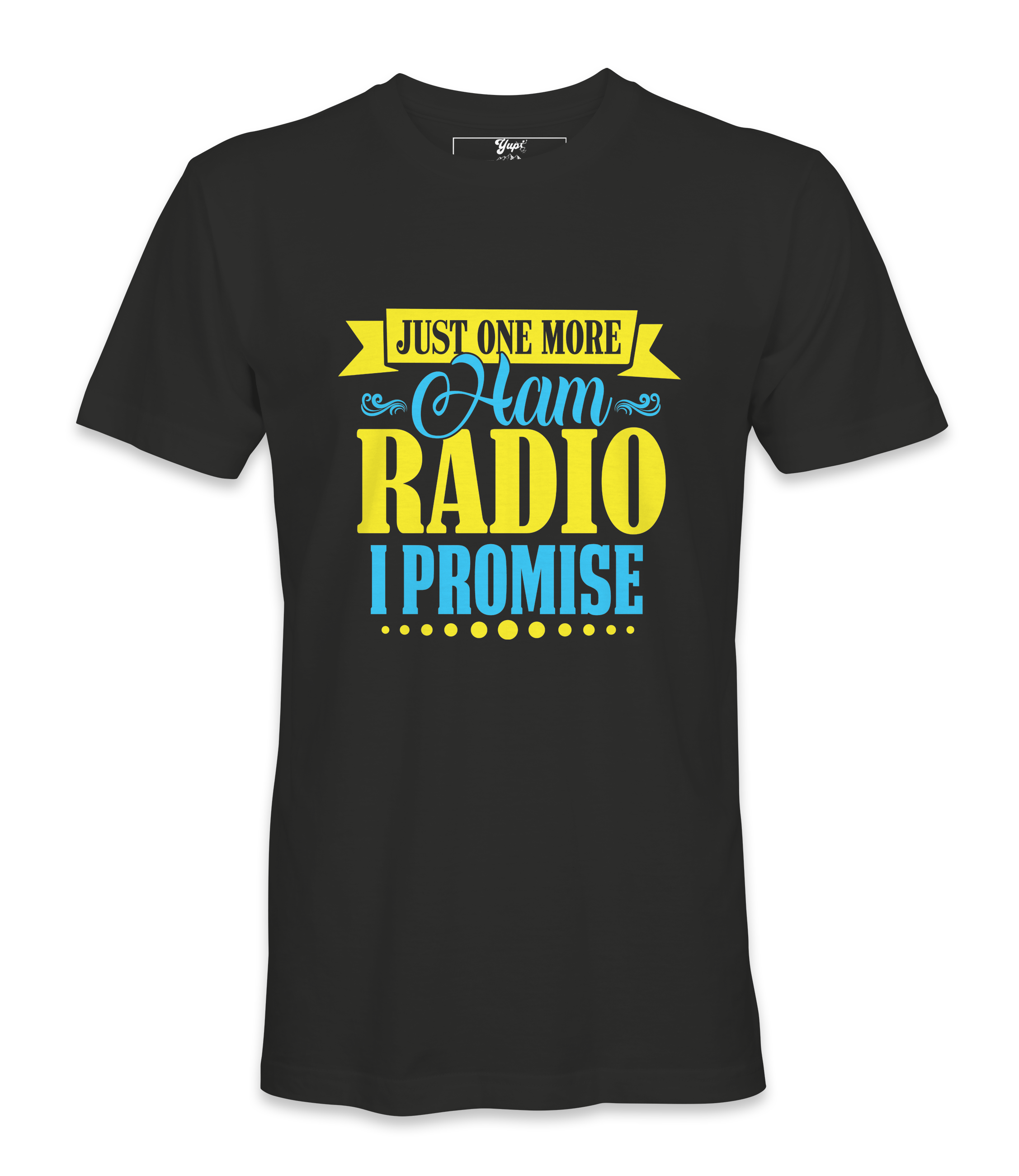 Just One More Ham Radio - T-Shirt