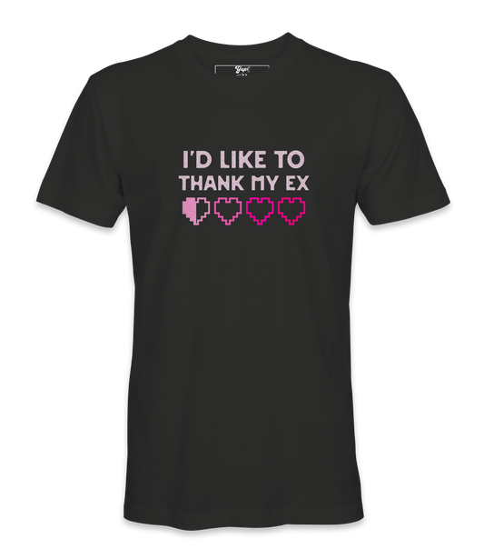 I'd Like To Thank My Ex - T-shirt
