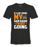 If I Can't Bring - T-Shirt