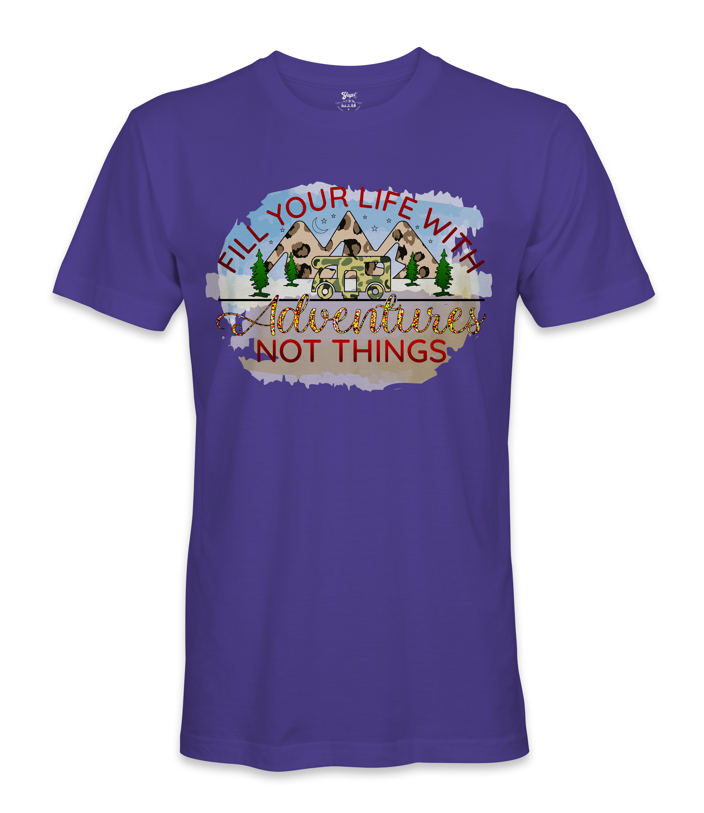 Fill Your Life - RV Life - T-shirt