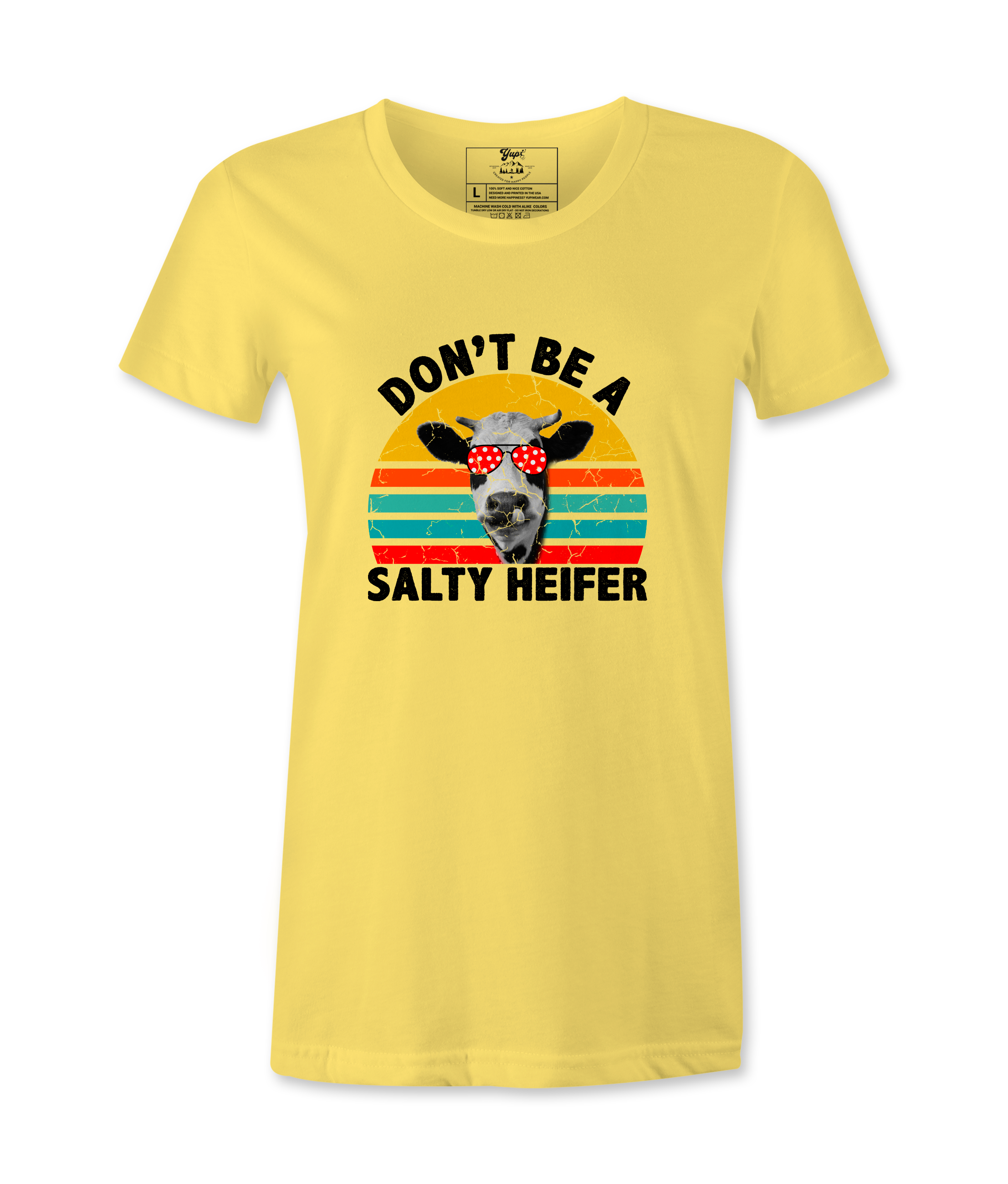 Don't Be A Salty Heifer - T-Shirt