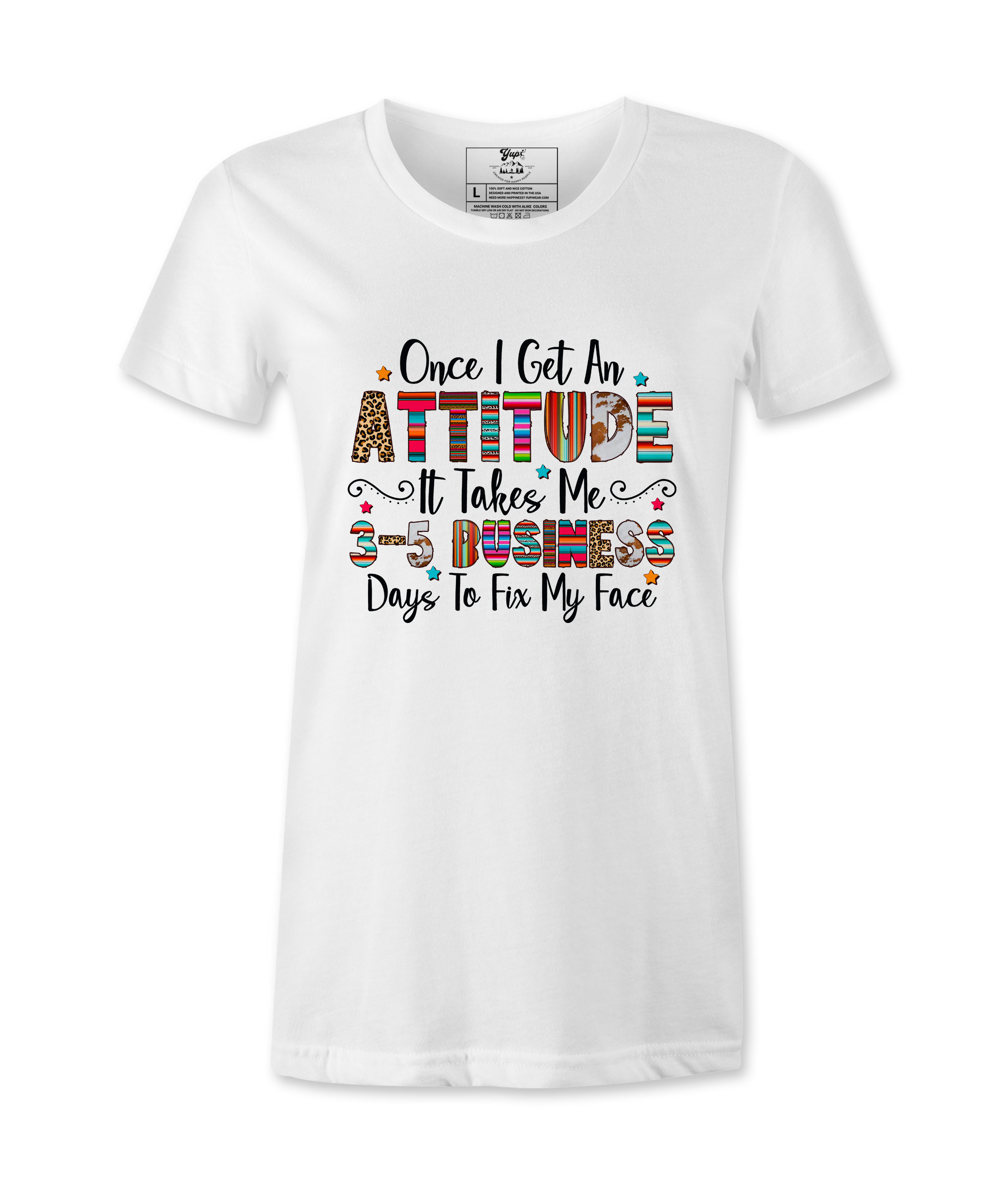 Once I Get An Attitude - T-shirt
