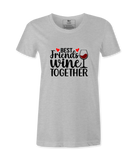 Best Friends Wine Together - T-shirt