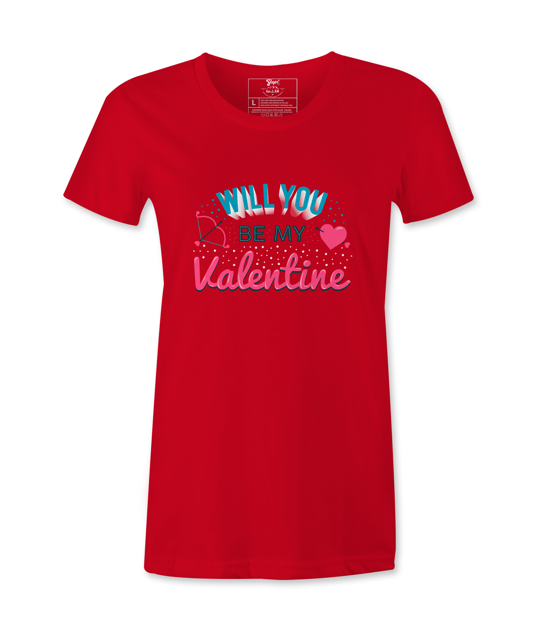 Wil You Be My Valentine- T-shirt