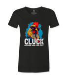 Cluck Around And Find Out - T-shirt