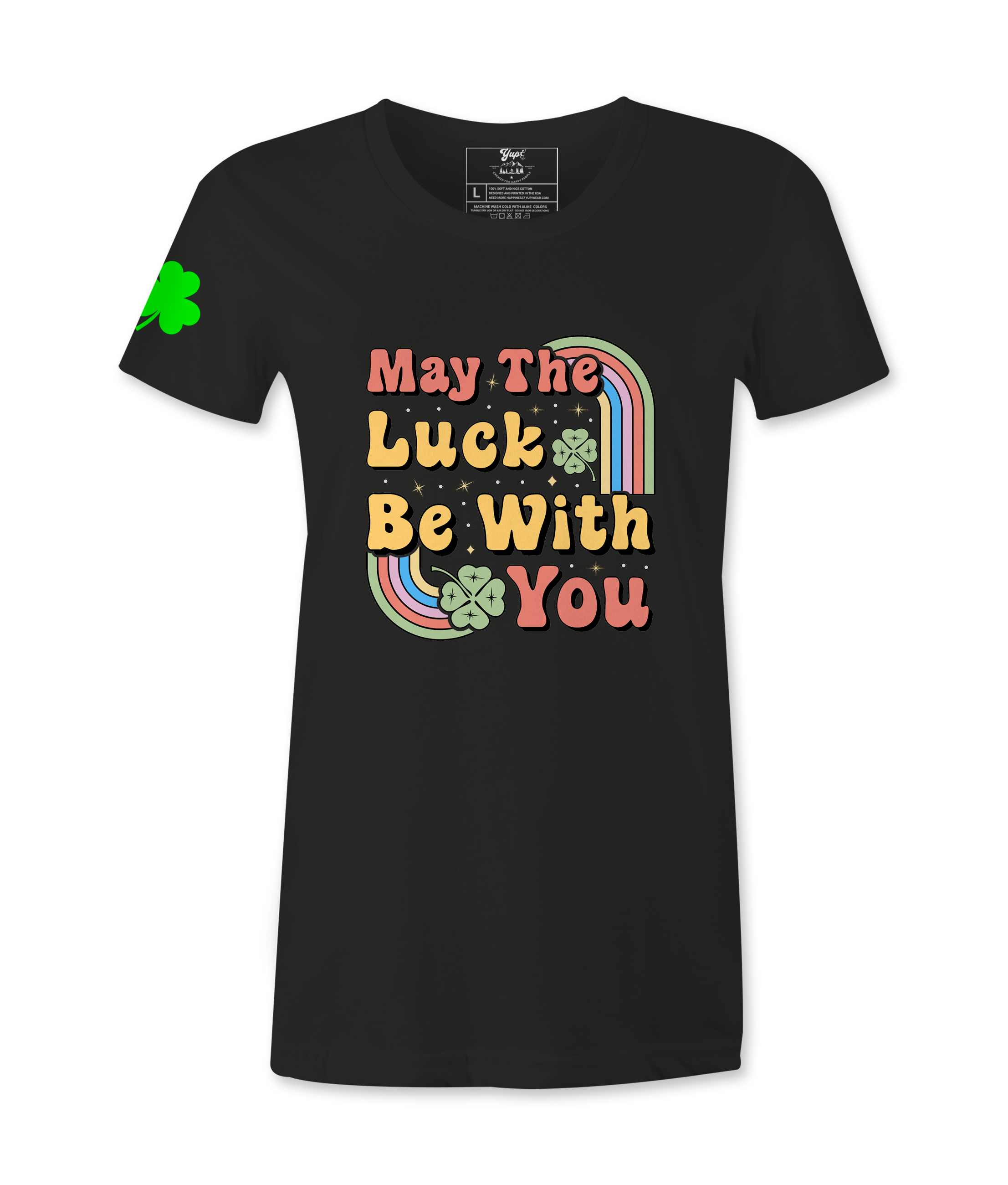 May The Luck Be With You  T-Shirt