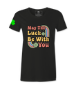 May The Luck Be With You  T-Shirt