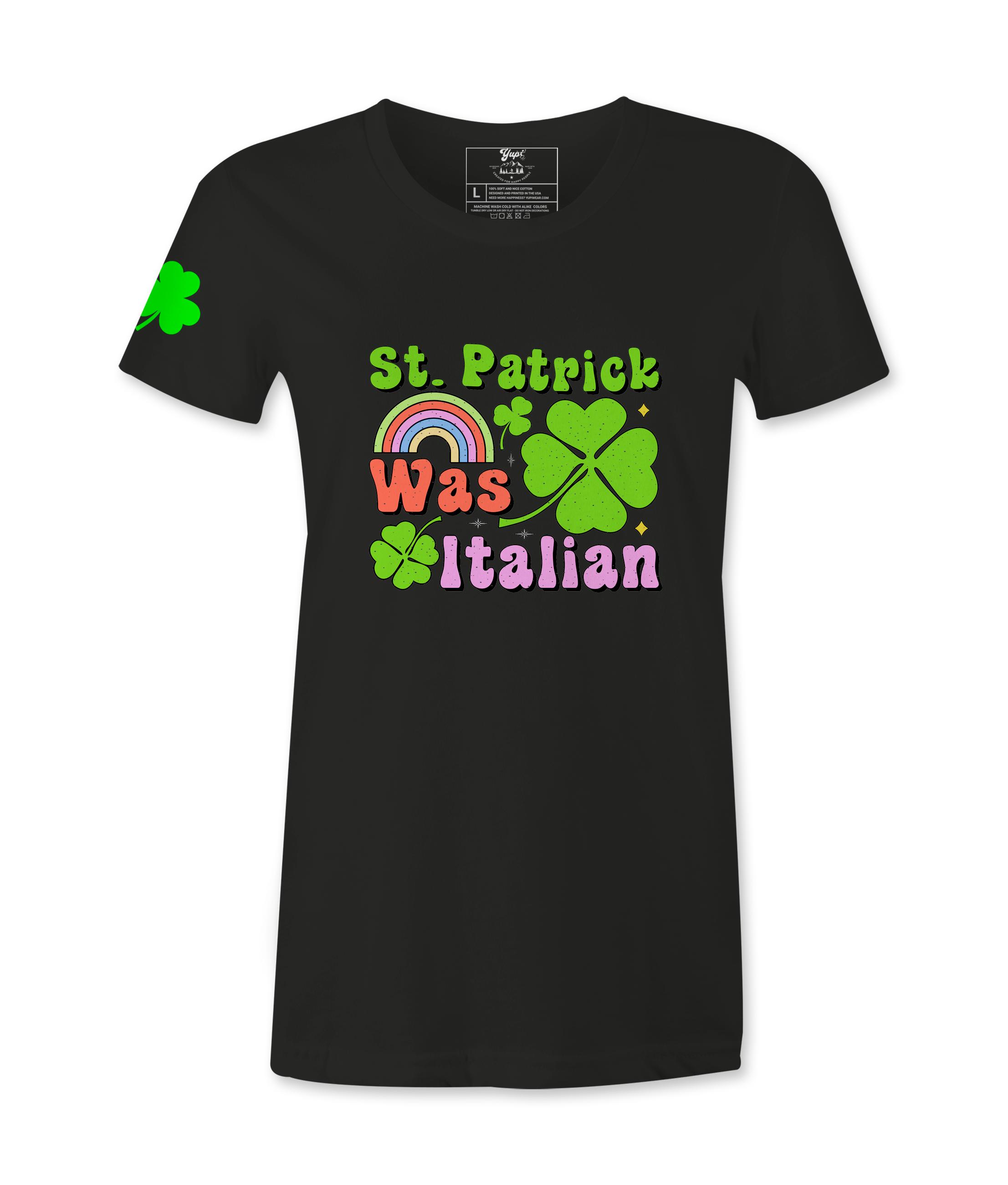 St. Patrick Was Italian - Female T-Shirt