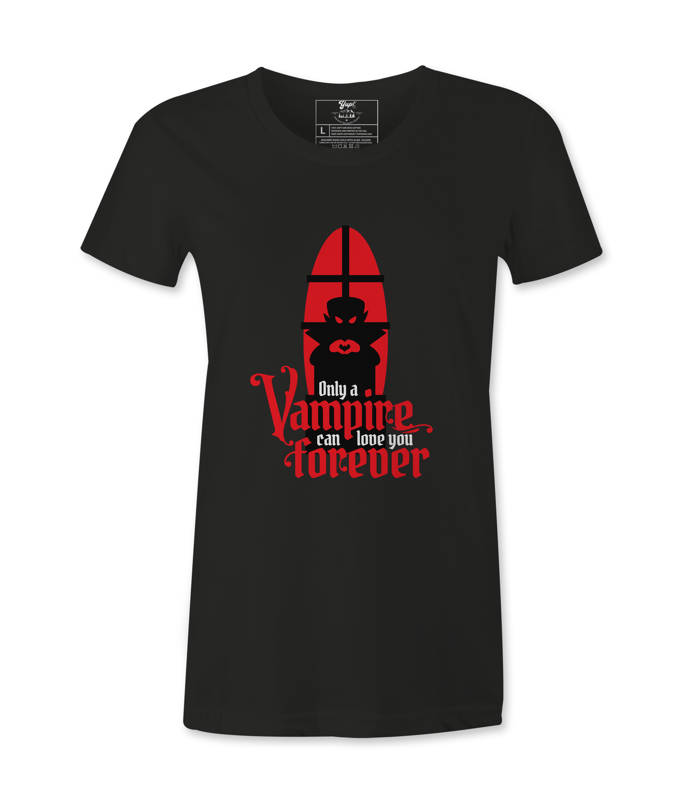 Only A Vampire Can Love you - Female T-shirt