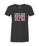 Check Your Boobs - T-shirt