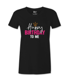 Happy Birthday To Me - T-shirt
