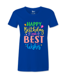 Happy Birthday And Best Wishes - T-shirt