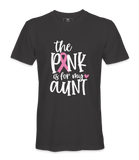 The Pink Is For My Aunt - T-shirt