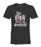 The Pink Is For My Daughter - T-shirt