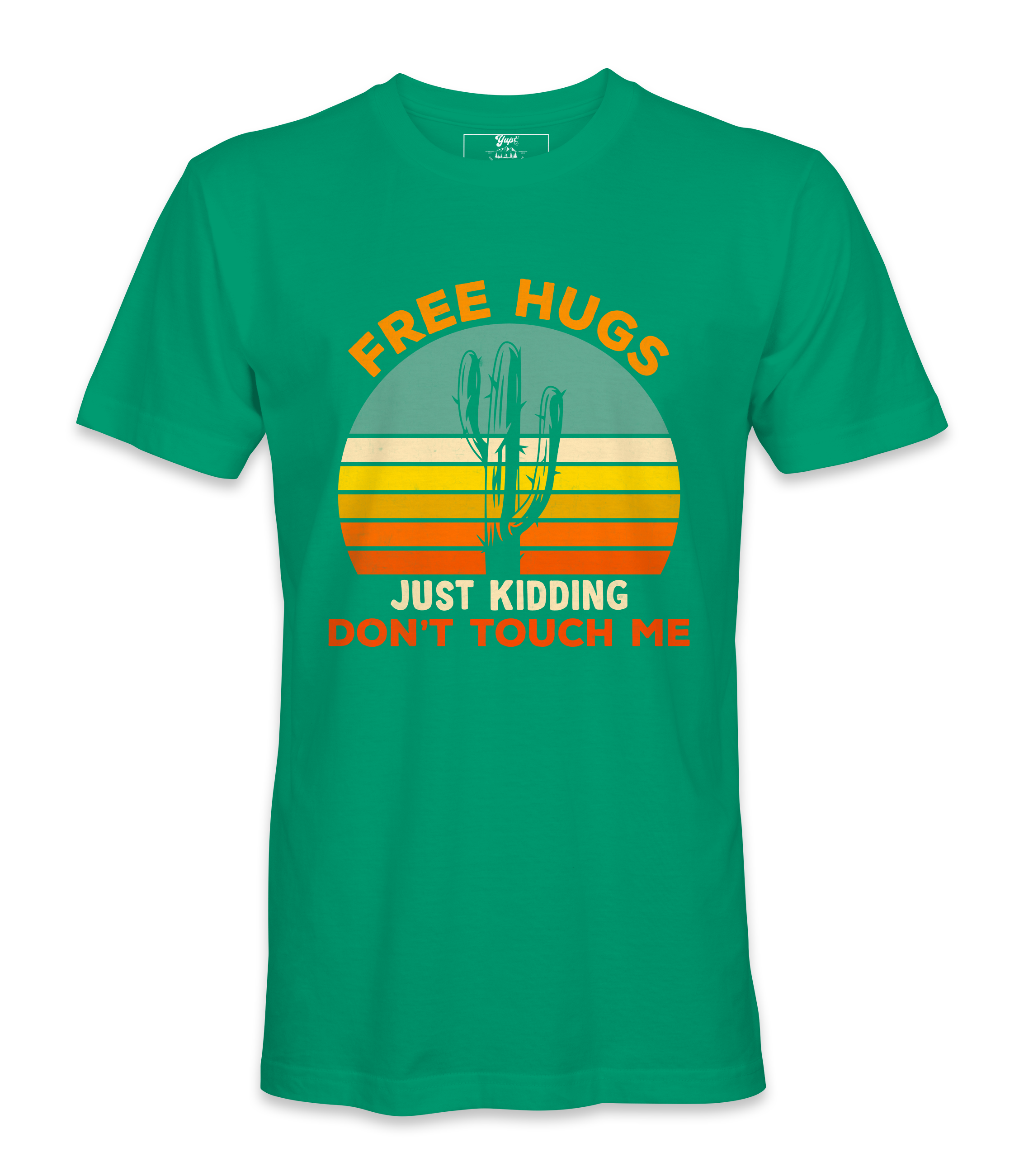 Free Hugs, Just Kidding  - T-shirt