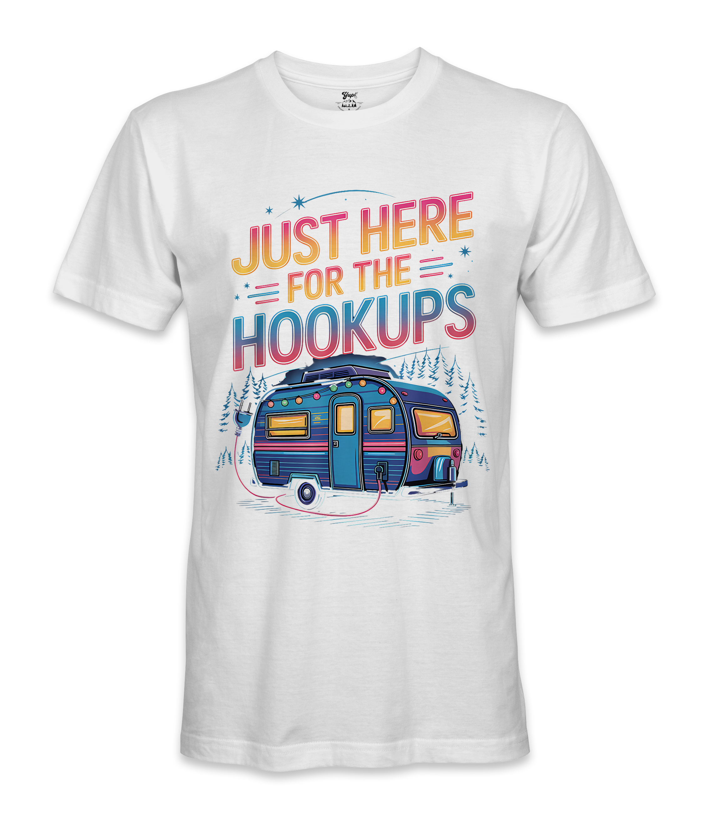 I'm just here for the hookups - RV Life - T-shirt