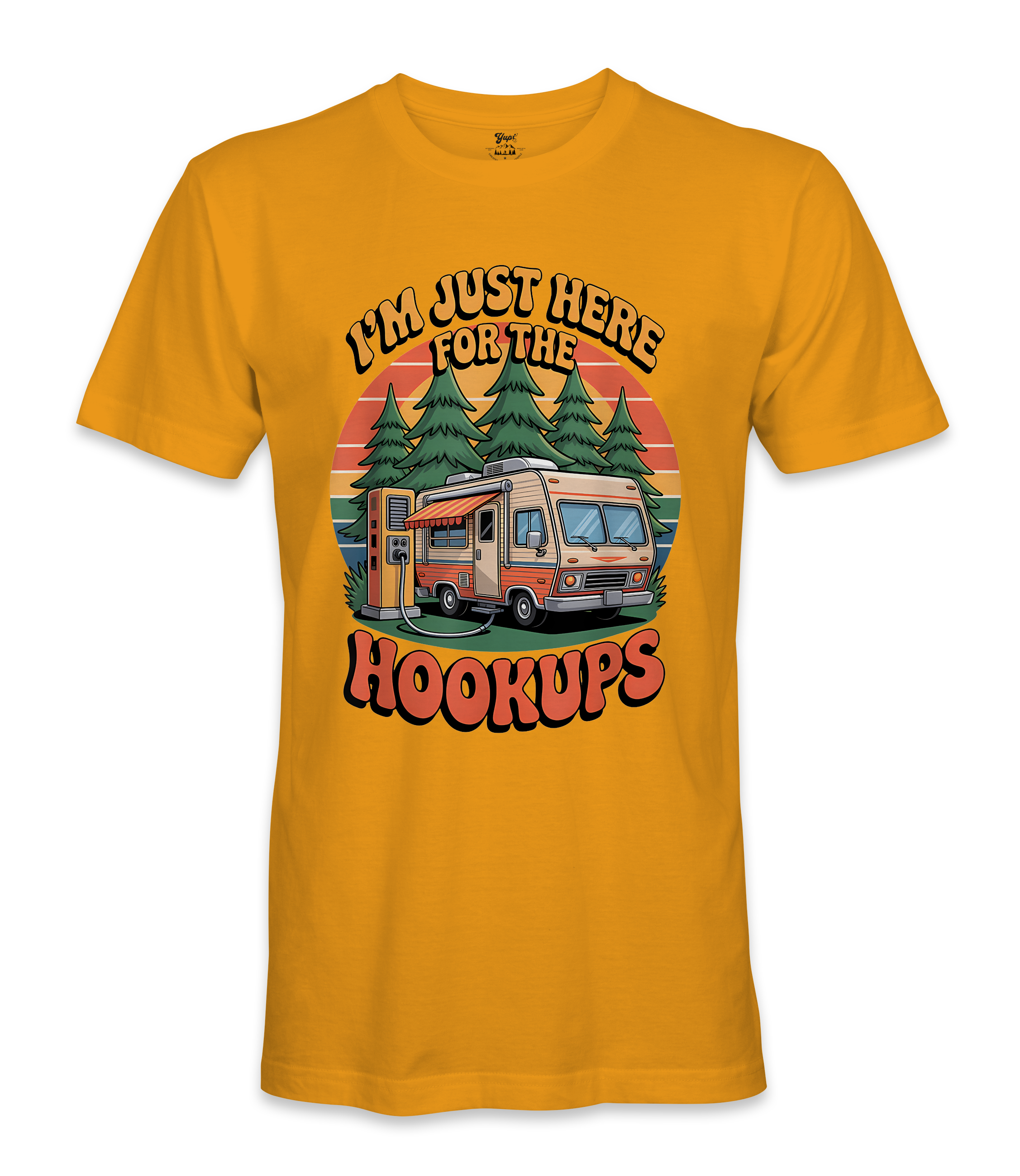 I'm just here for the hookups - RV Life - T-shirt