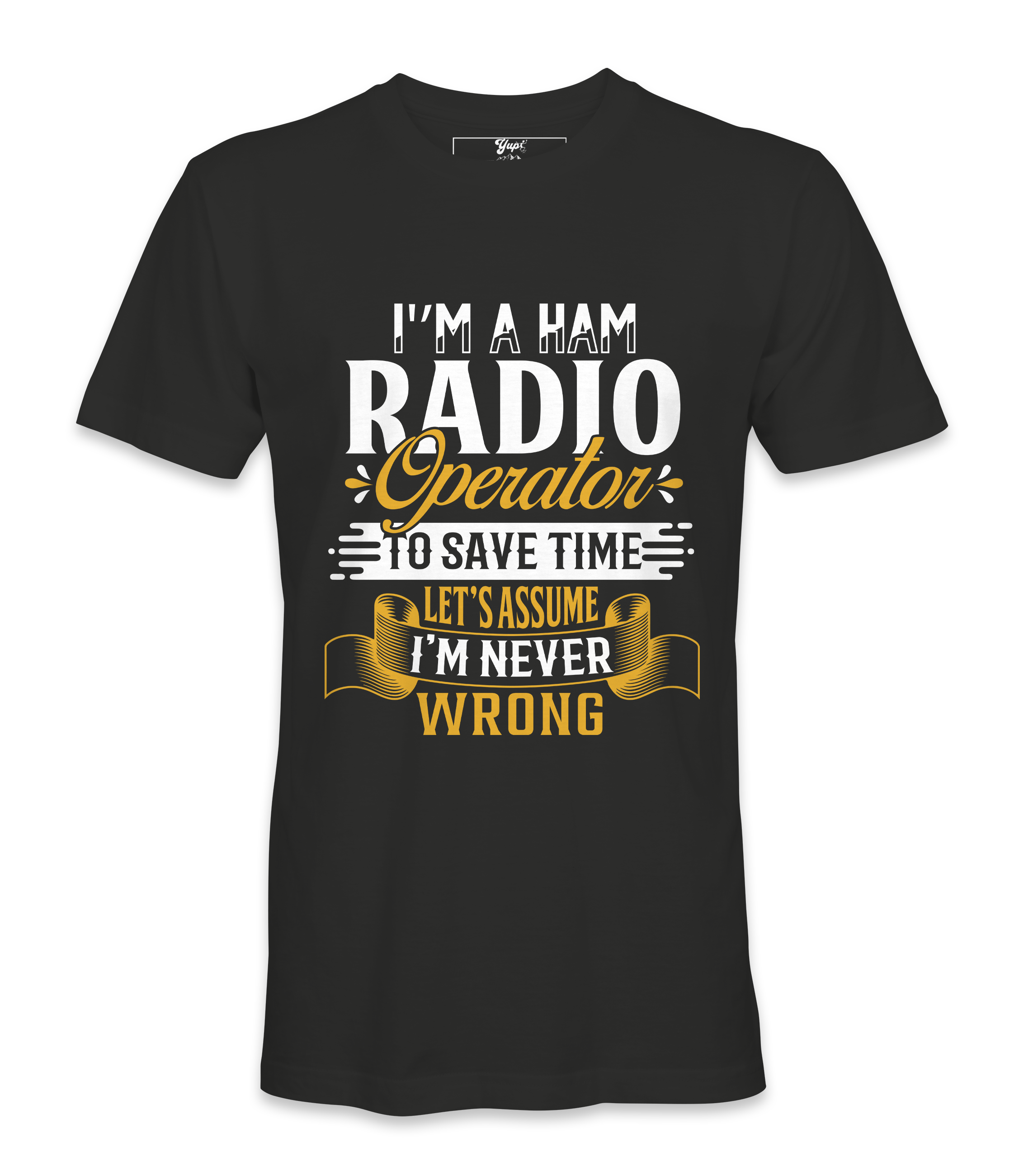 I'm A  Ham Radio Operator - T-Shirt