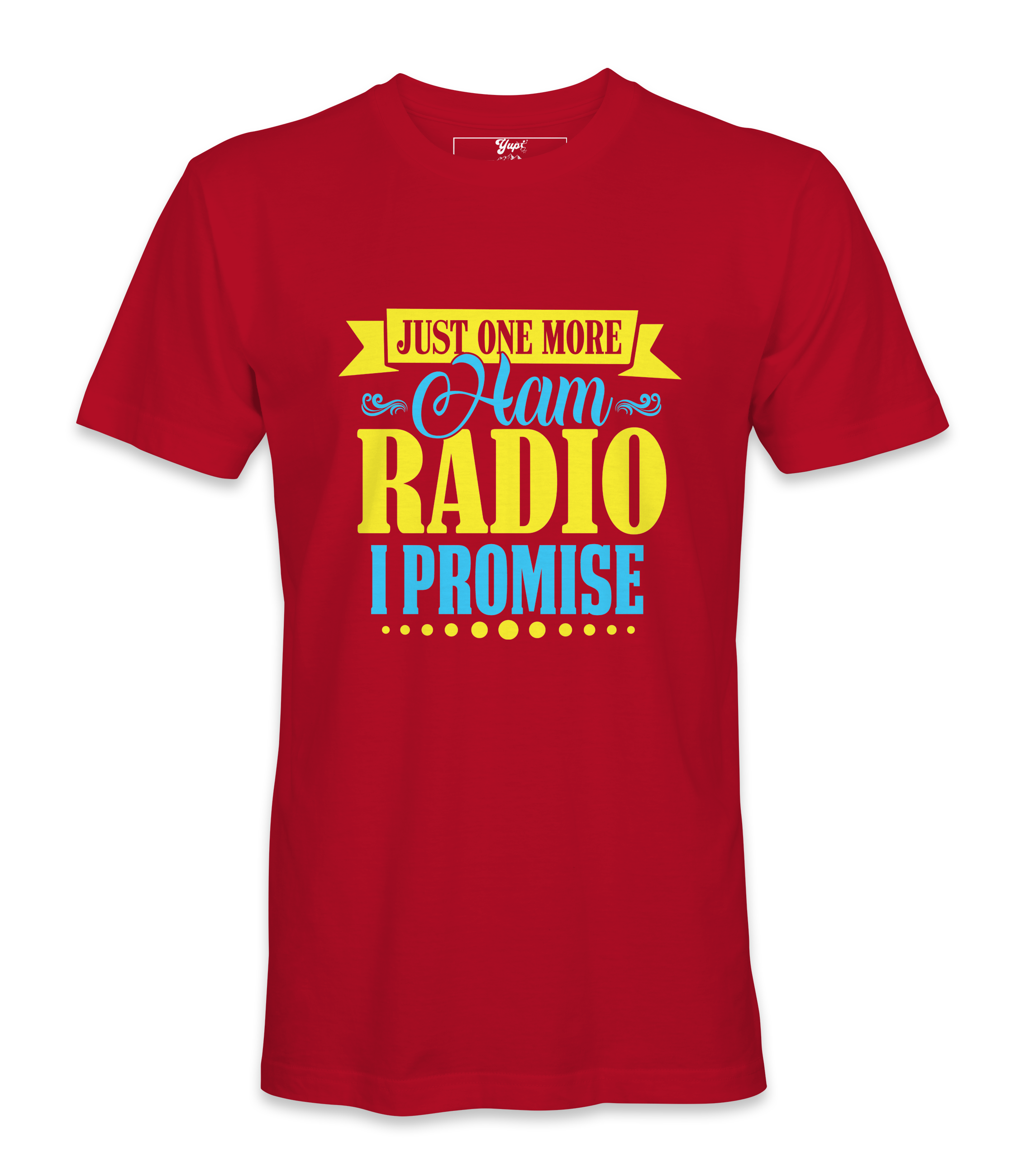 Just One More Ham Radio - T-Shirt
