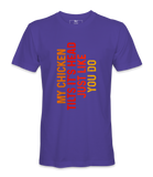 My Chicken Tilt It's Head  - T-shirt