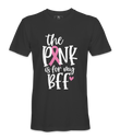 The Pink Is For My BFF - T-shirt