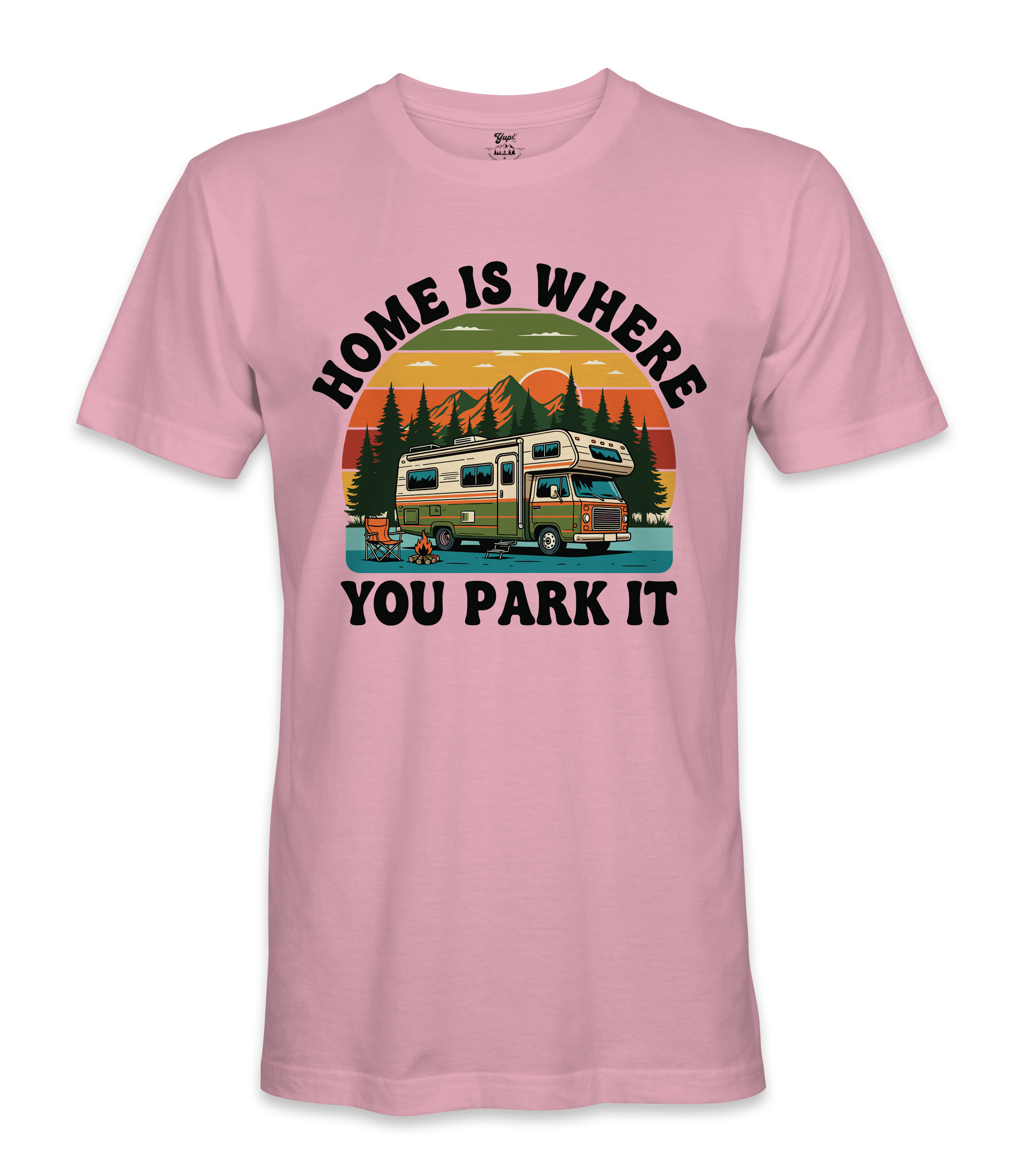 Home is where you park it- RV Life - T-shirt