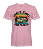 Home is where you park it- RV Life - T-shirt