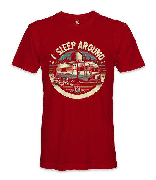 I Sleep Around - RV Life - T-shirt