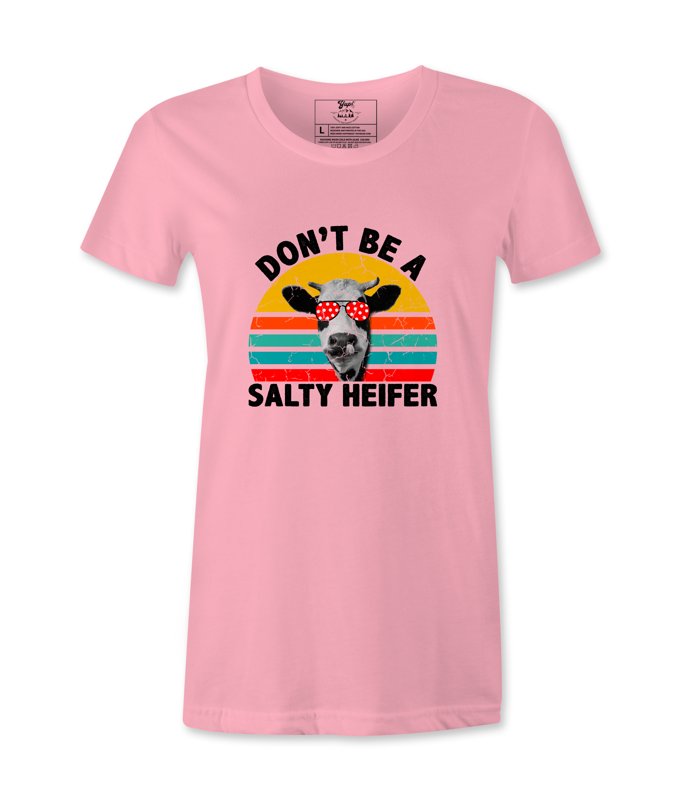 Don't Be A Salty Heifer - T-Shirt