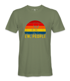 Ew, People - T-Shirt