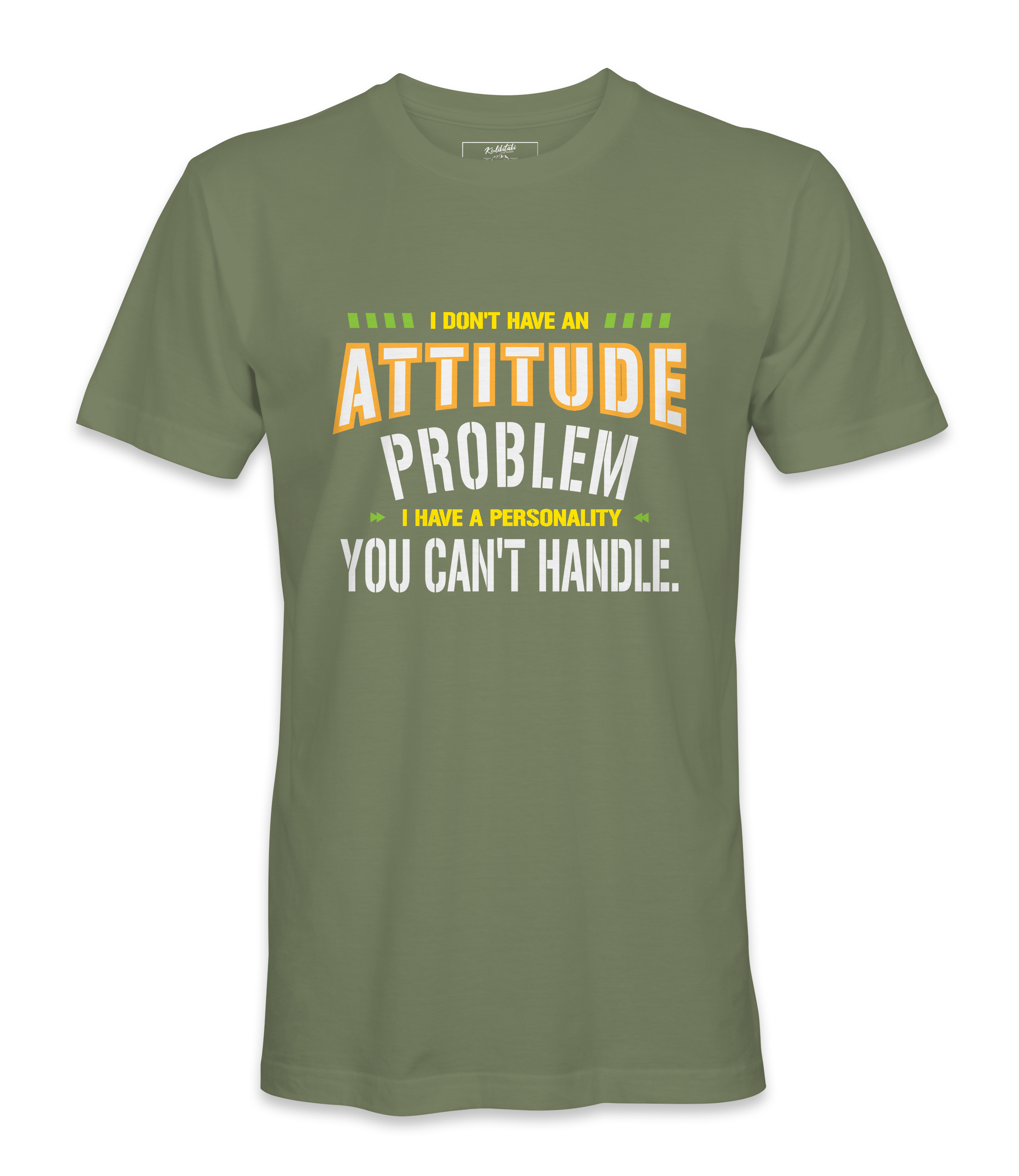 I Don't Have An Attitude Problem - T-shirt